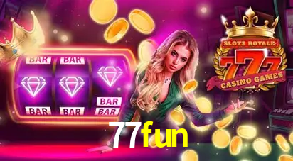 Descubra o Mundo do Cassino Online com 77fun